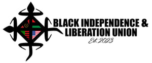 BLACK INDEPENDENCE &amp; LIBERATION UNION INC